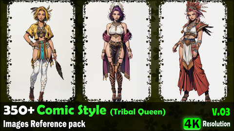 350+ Comic Style (Tribal Queen) Images Reference Pack - 4K Resolution - V.03