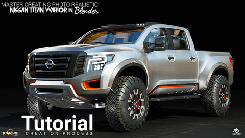 Master Creating Photo Realistic Nissan Titan Warrior in Blender