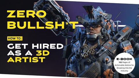 Zero Bullsh*t — How to get hired as a 3D artist