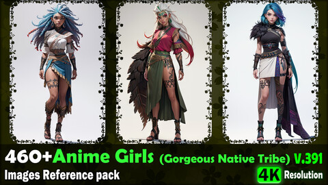 460+ Anime Girls (Gorgeous Native Tribe) Images Reference Pack - 4K Resolution - V.391