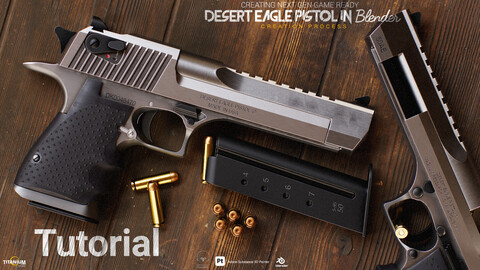 Creating Next Gen Game Ready Desert Eagle Pistol Tutorial