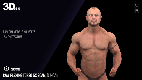 Raw Flexing Torso 5x Scan | Duncan