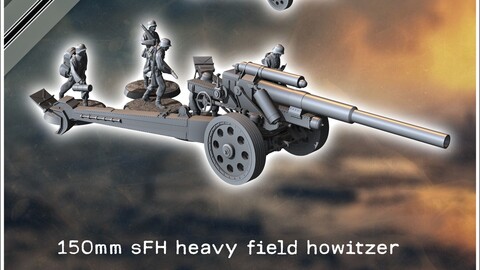 150mm 15,0 sFH schwere Feldhaubitze 18 Immergrün German heavy field howitzer (with 5 crew figures) | STL for 3D Printing Printer | Hard Surface