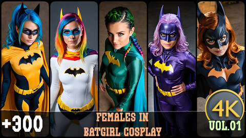 +310 Females in BatGirl Cosplay | 4K Resolution | Realistic Heroes Cosplay Art Vol.01