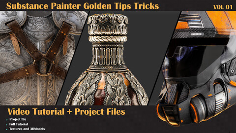 Substance Painter Golden Tips Tricks Tutorial+Project File - VOL 01