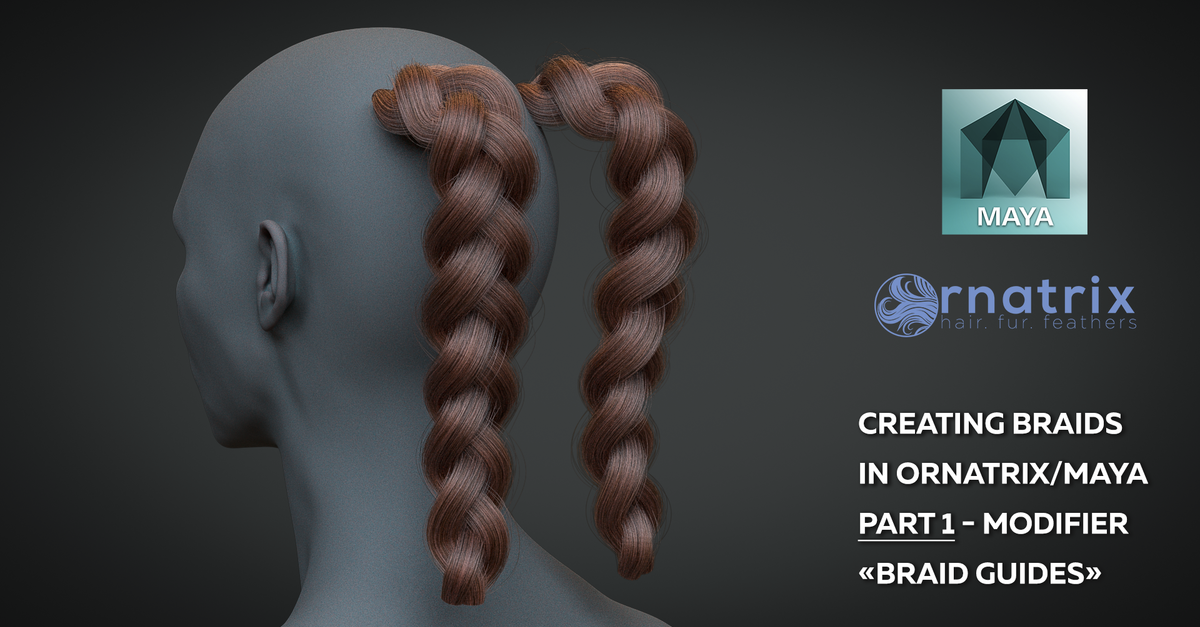 ArtStation - Creating braids in Ornatrix/Maya. Part 1 - Modifier