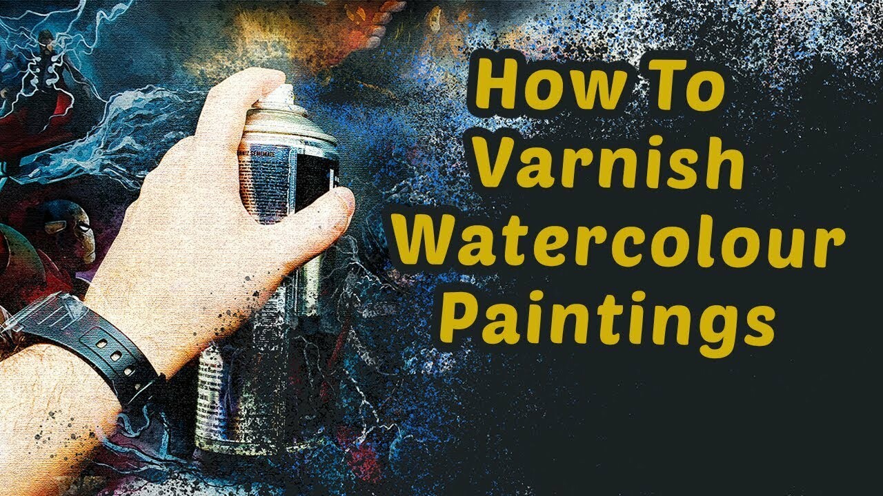 ArtStation How To Varnish Your Watercolour Paintings